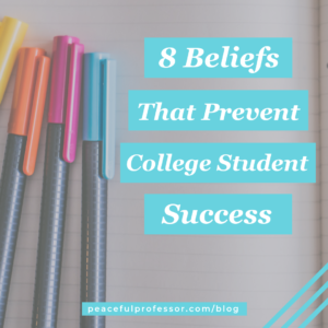 Colorful Pens on a blank sheet of paper with the words: 8 beliefs that prevent college student success
